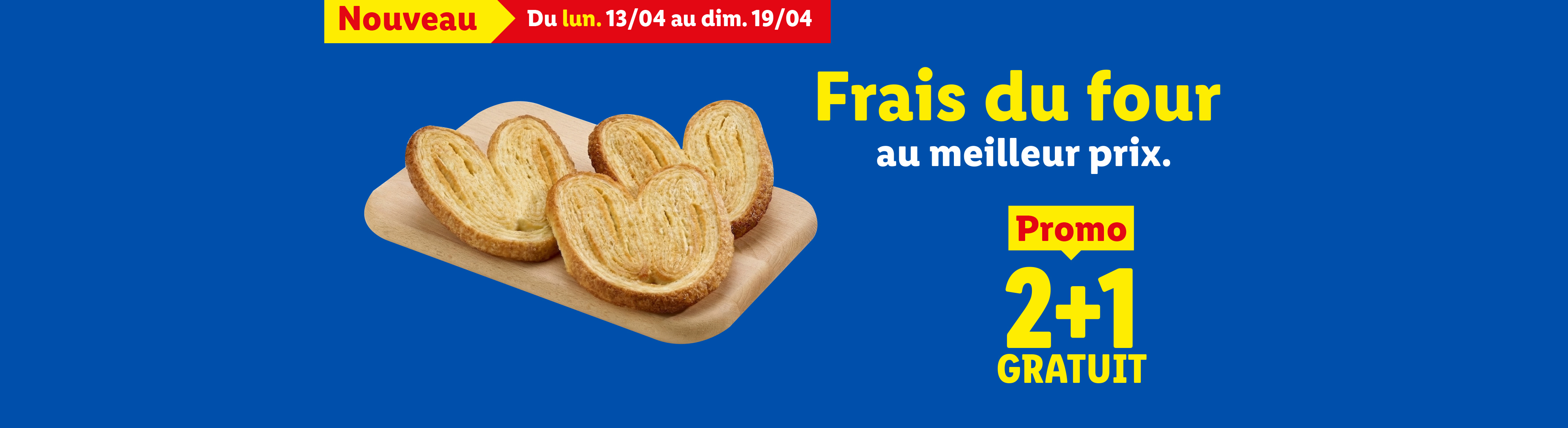 Publicité pour des palmiers frais du four avec une offre 2+1 gratuit, valable du 13 au 19 avril.
