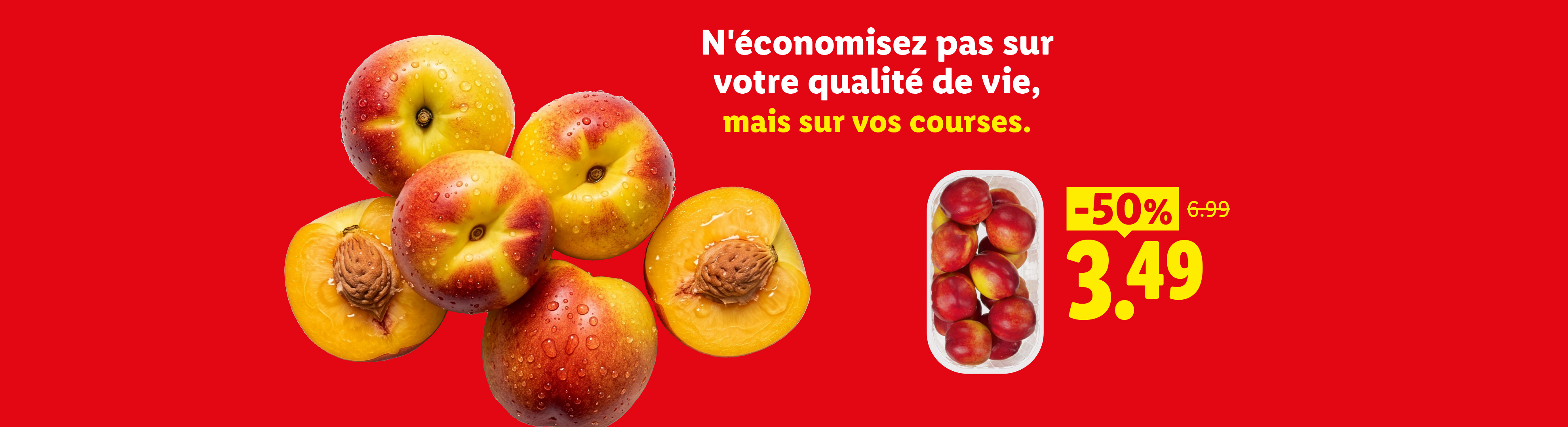 Pêches et nectarines fraîches avec une promotion de -50% sur le prix, accompagnées du slogan 'N'économisez pas sur votre qualité de vie, mais sur vos courses.'