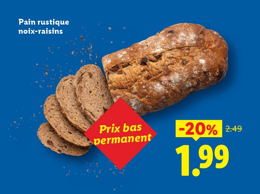 Pain rustique noix-raisins, prix bas permanent, -20%, 1.99€ au lieu de 2.49€.