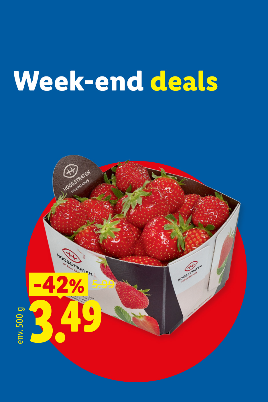Offres de fin de semaine : une barquette de fraises fraîches de 500g, en promotion à 3,49€.